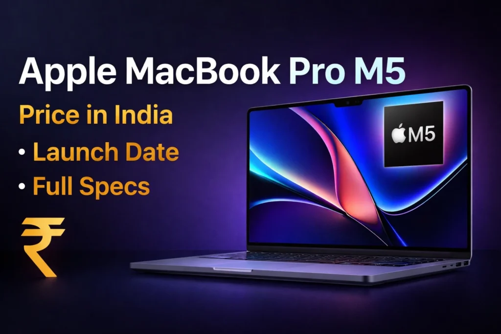 Apple MacBook Pro M5 Price in India, Launch Date & Full Specs