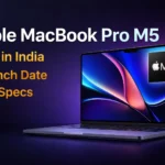 Apple MacBook Pro M5 Price in India, Launch Date & Full Specs